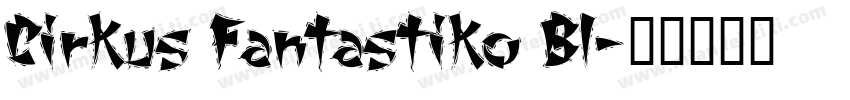 Cirkus Fantastiko Bl字体转换